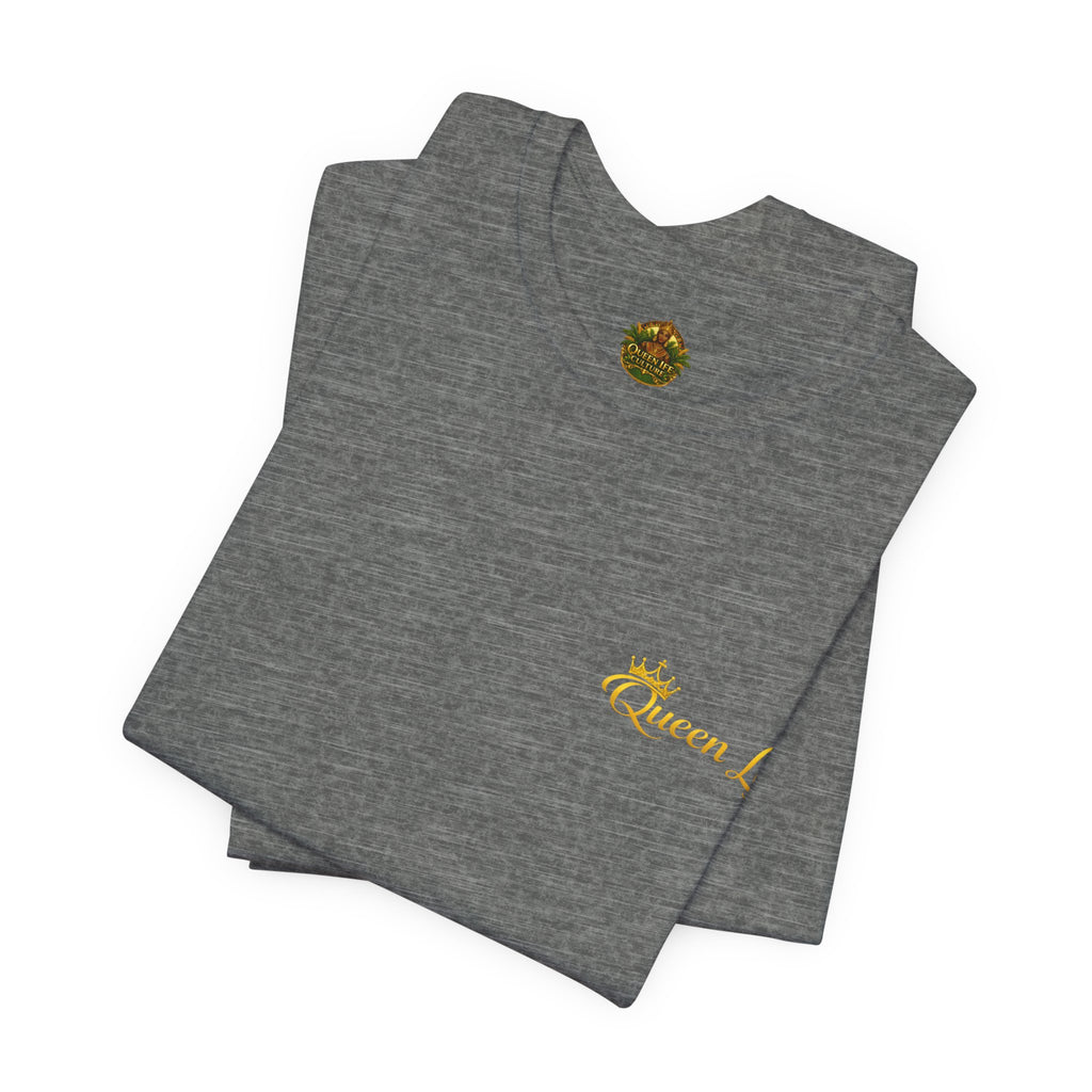 Queen Life -Born of Quees Tee