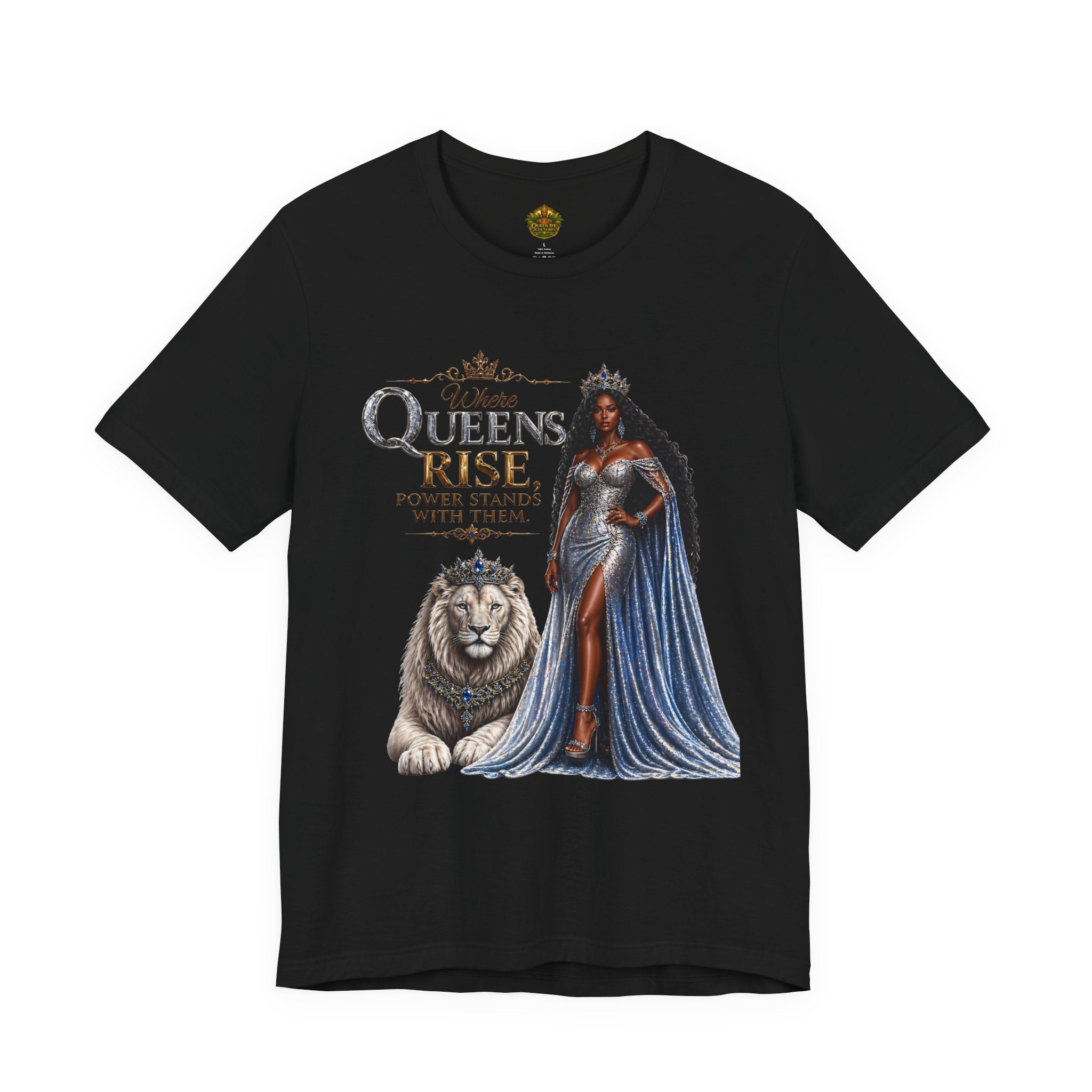Queen Rise T-Shirt — "Queens Rise" Inspirational Lion & Regal Woman Tee