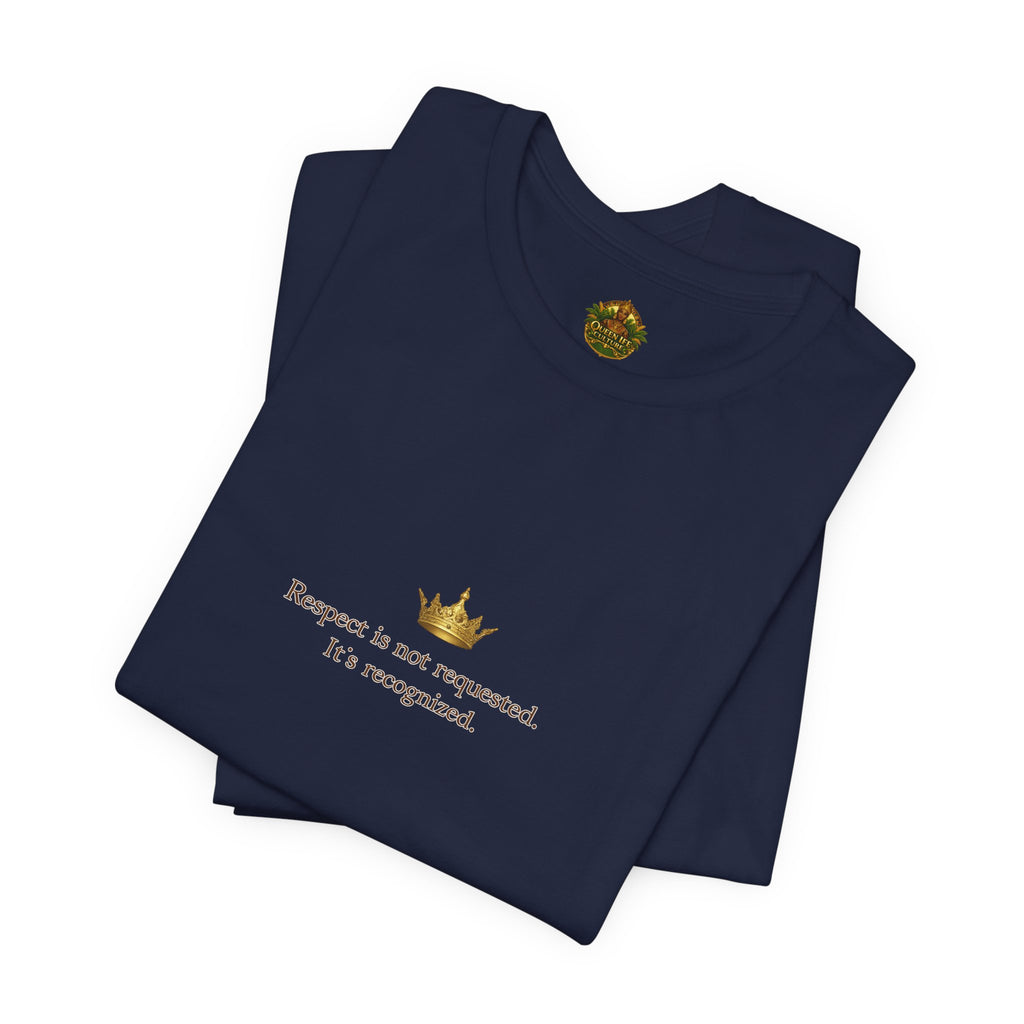 Respect Is Not Requested T-Shirt — Bold Statement Tee