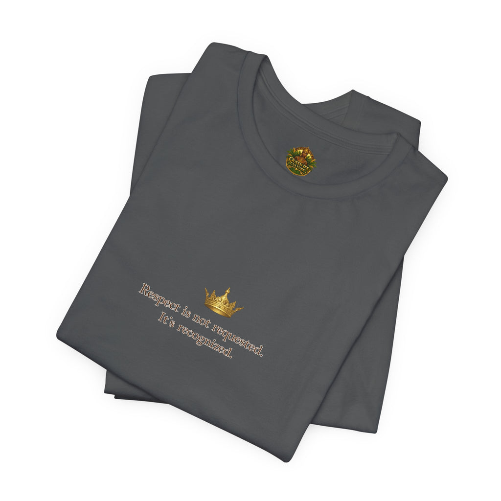 Respect Is Not Requested T-Shirt — Bold Statement Tee