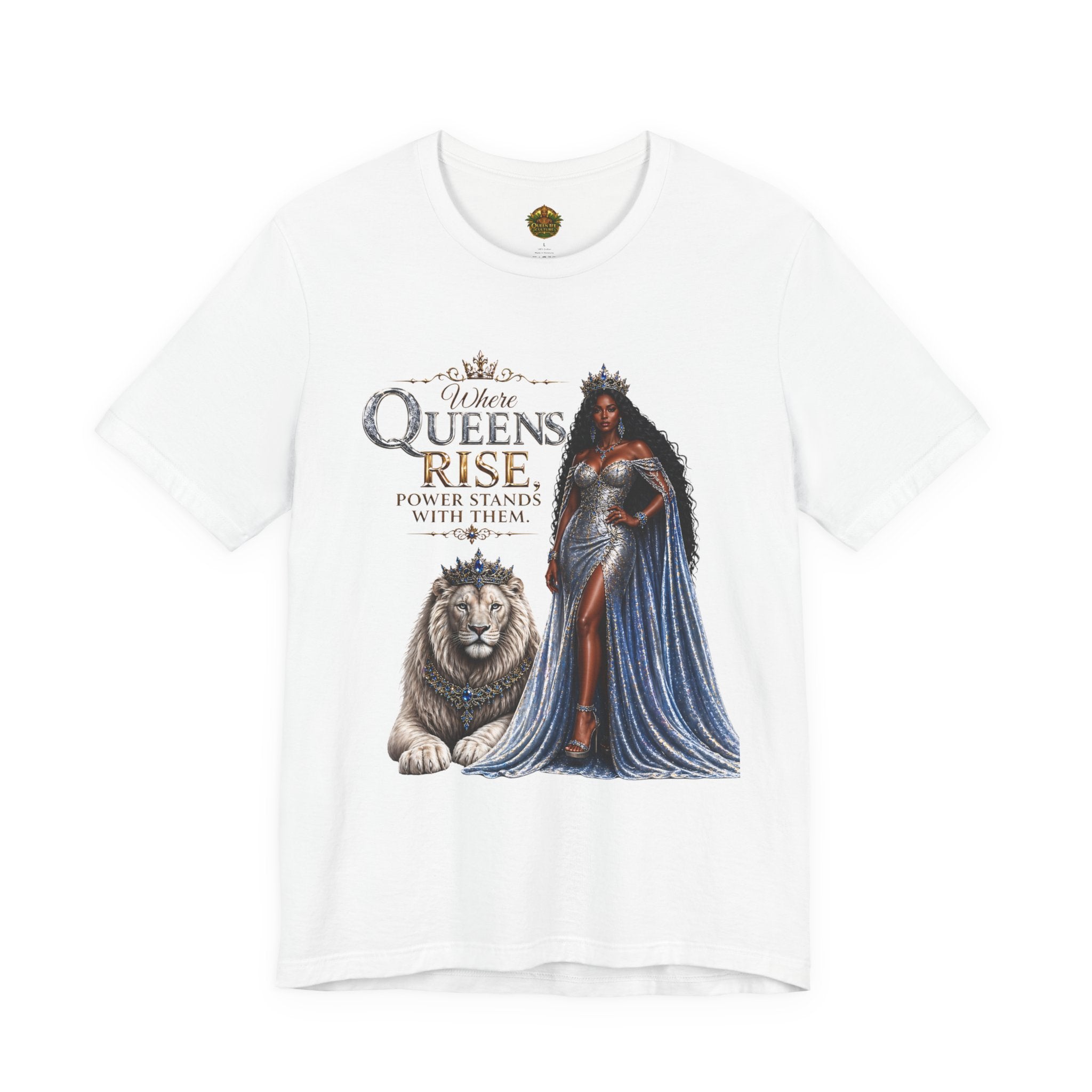Queen Rise T-Shirt — "Queens Rise" Inspirational Lion & Regal Woman Tee
