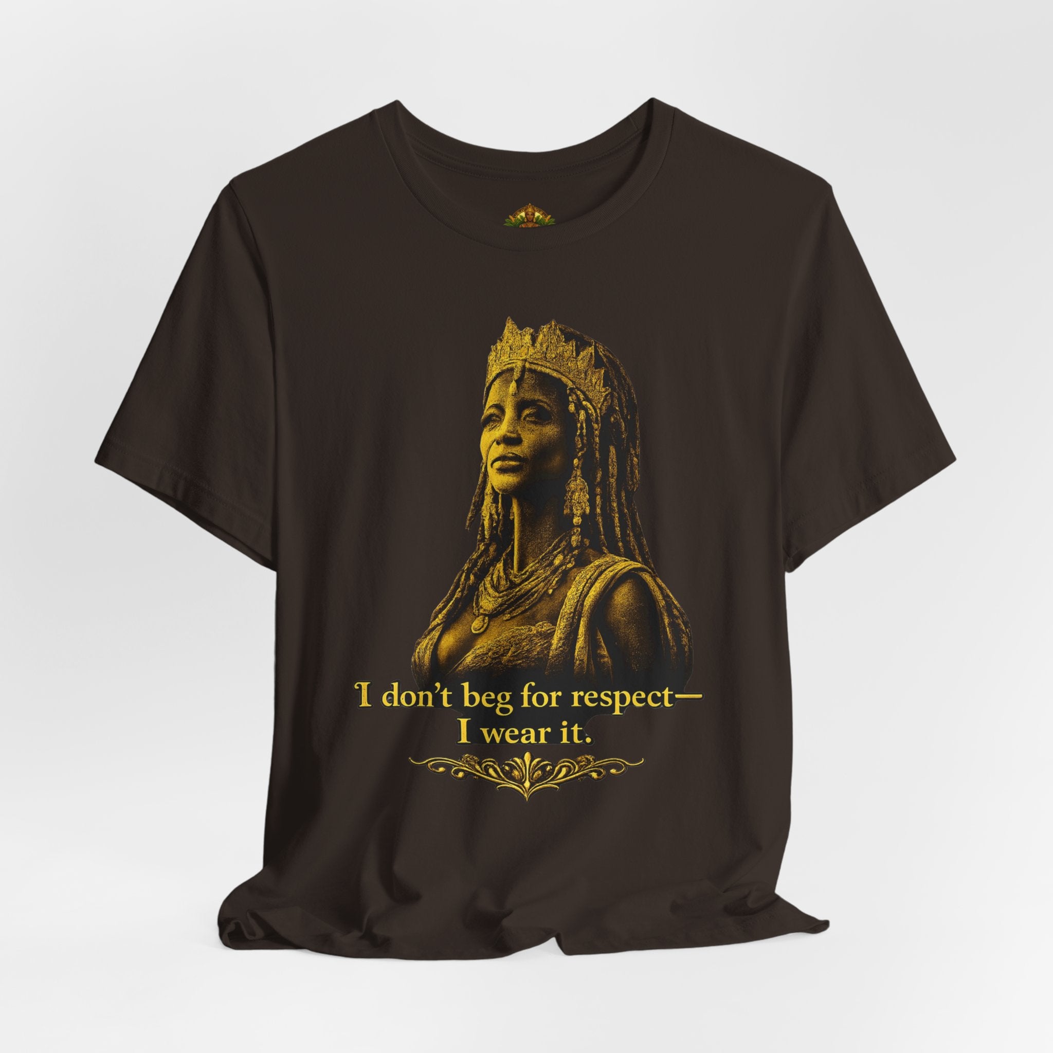 Queen Ife Culture T‑Shirt — 'I Don't Beg for Respect, I Wear It' Royal Graphic Tee
