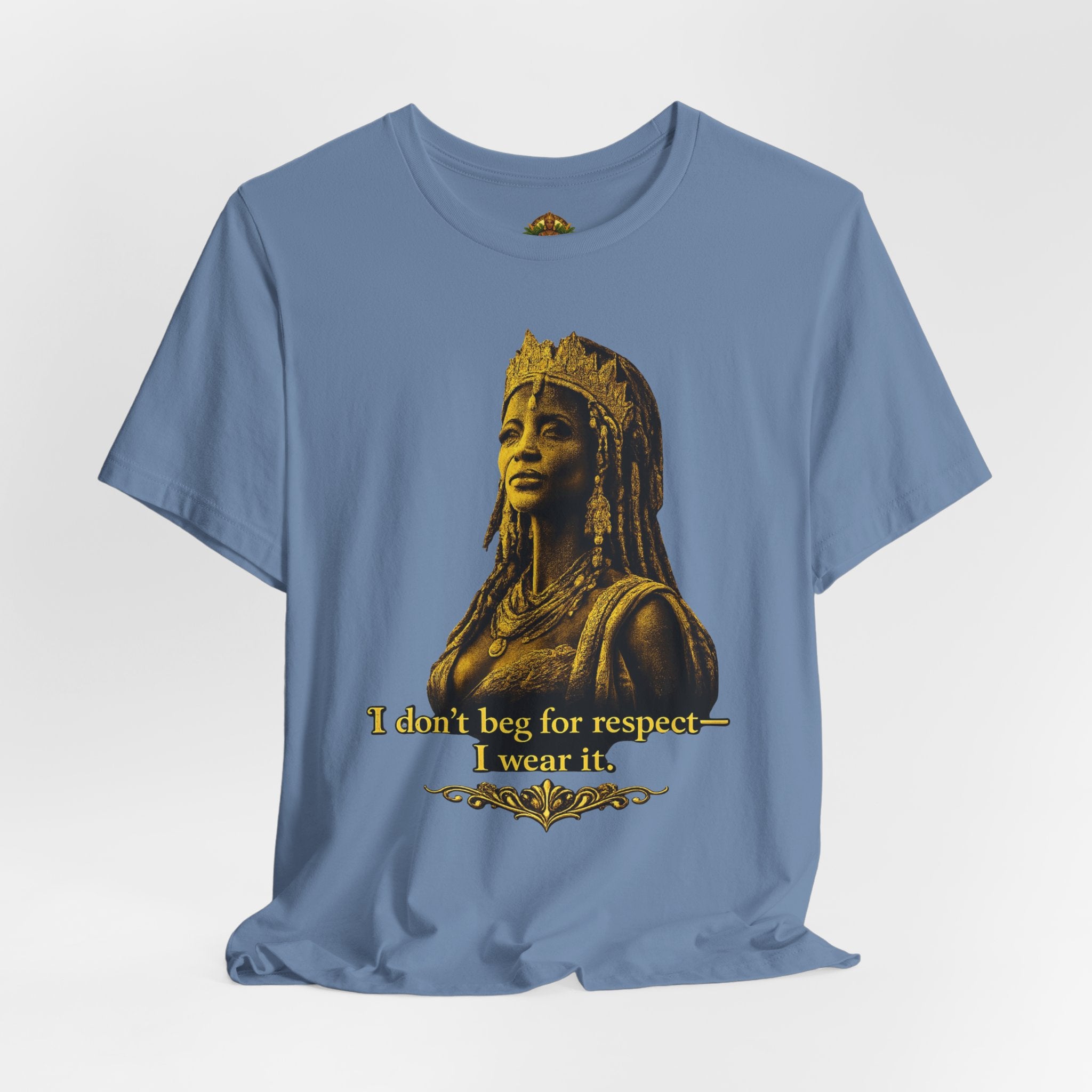 Queen Ife Culture T‑Shirt — 'I Don't Beg for Respect, I Wear It' Royal Graphic Tee