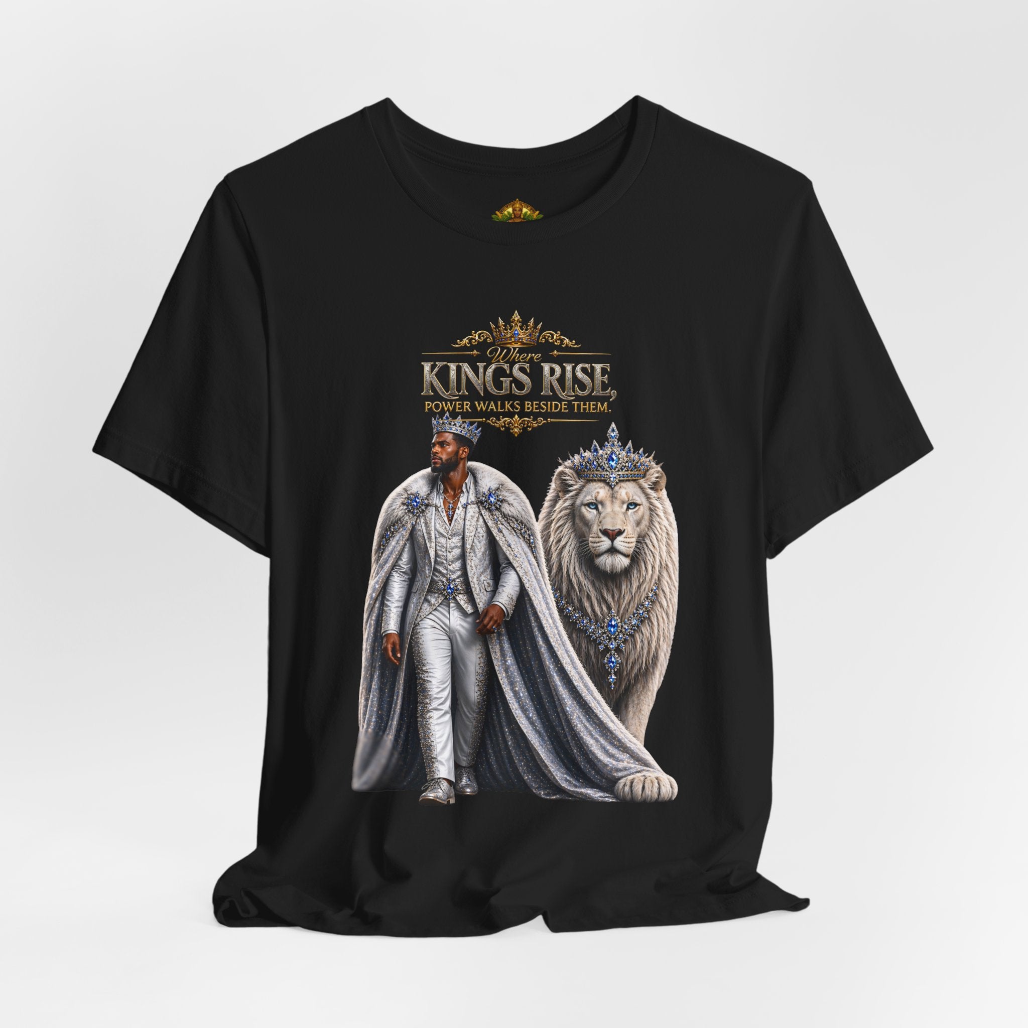 Where Kings Rise Tee – Power Walks Beside Them | Queen Life Culture