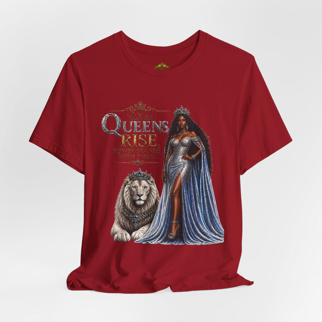 Queen Rise T-Shirt — "Queens Rise" Inspirational Lion & Regal Woman Tee